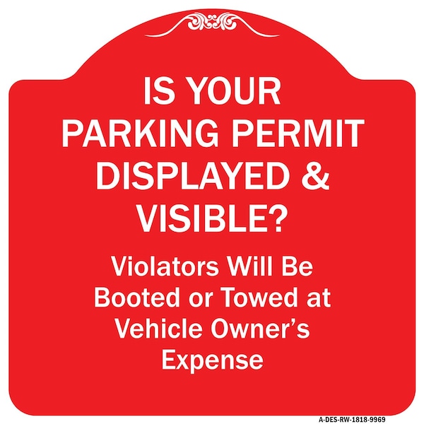 Signmission Is Your Parking Permit Displayed & Visible Heavy-Gauge Aluminum Sign, 18" x 18", RW-1818-9969 A-DES-RW-1818-9969 - main